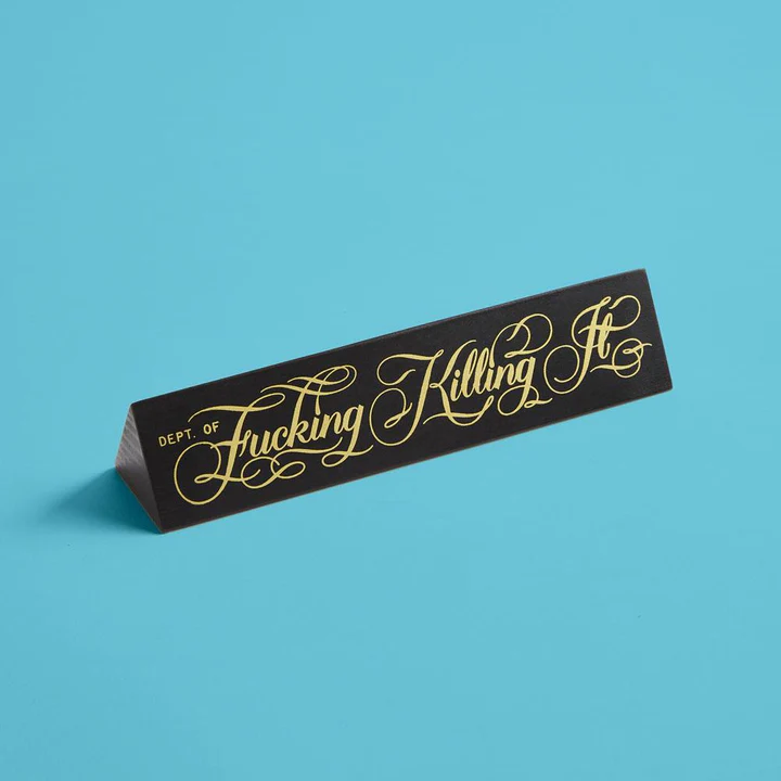 Calligraphuck Desk Sign - Like a F*cking Boss Desk