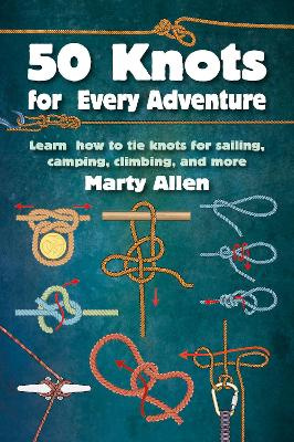 Books - 50 Knots for Every Adventure by Marty Allen