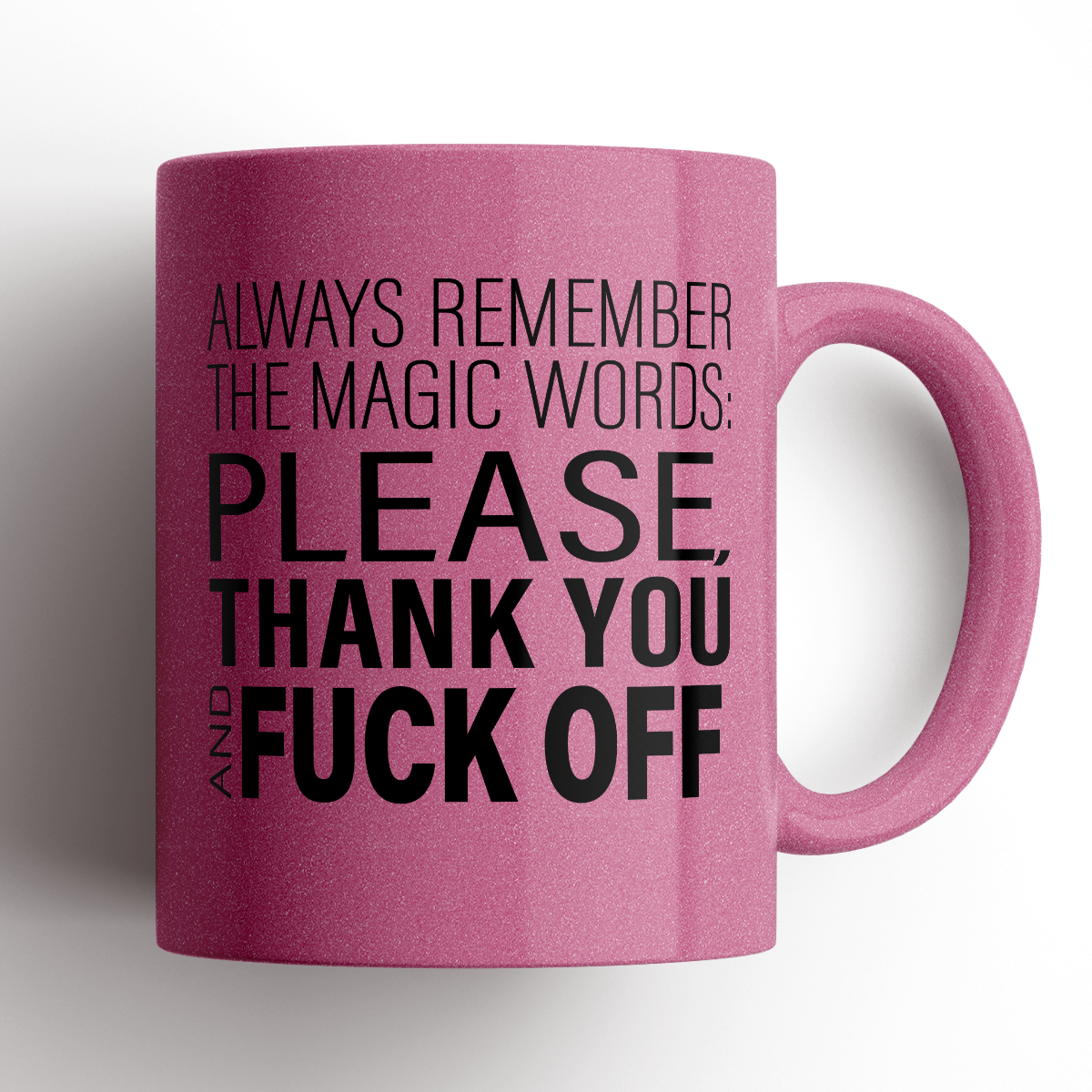 Mugs - Always Remember The Magic Word