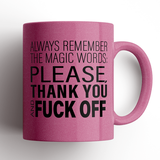 Mugs - Always Remember The Magic Word