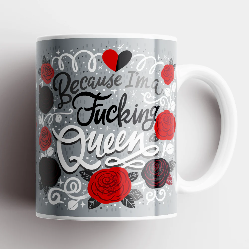 Mugs - Because I'm A F*cking Queen
