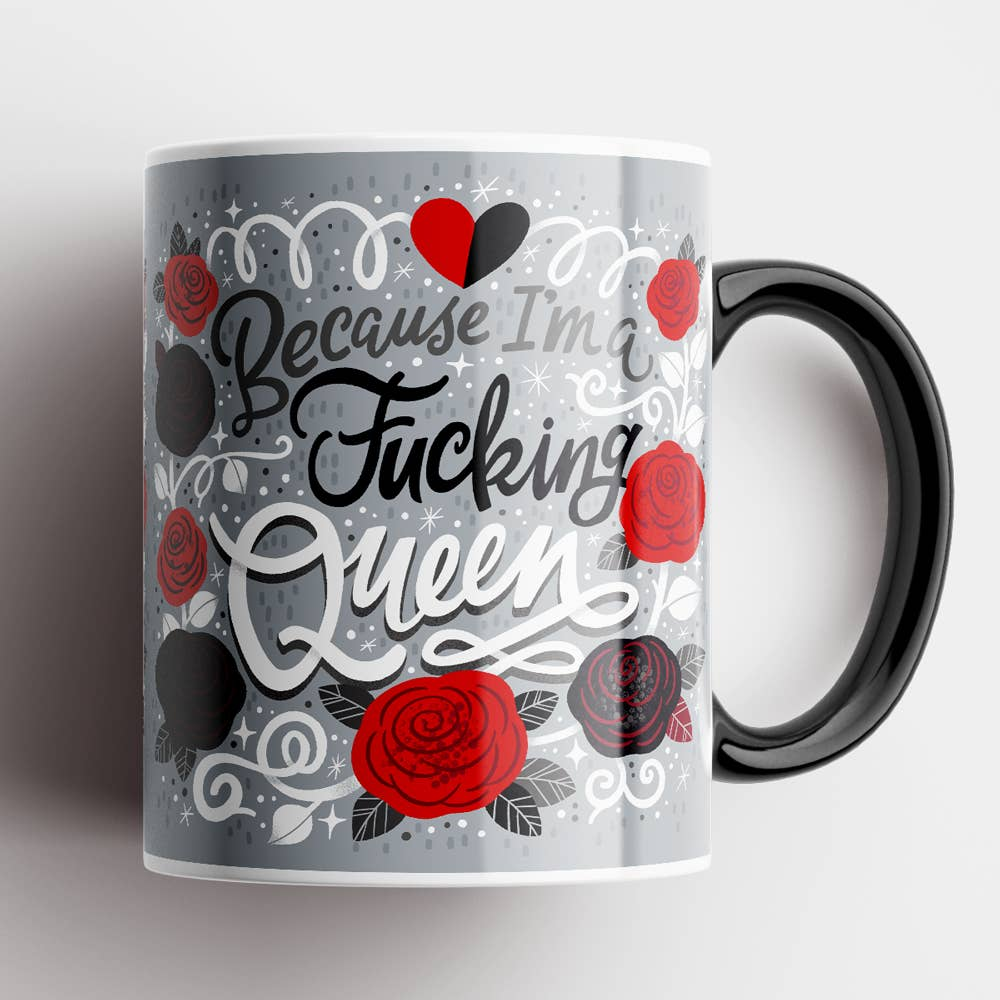 Disrupted Industries Mug - Because I'm A F*cking Queen