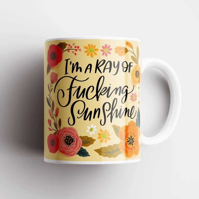 Mugs  - I'm a Ray of F*cking Sunshine