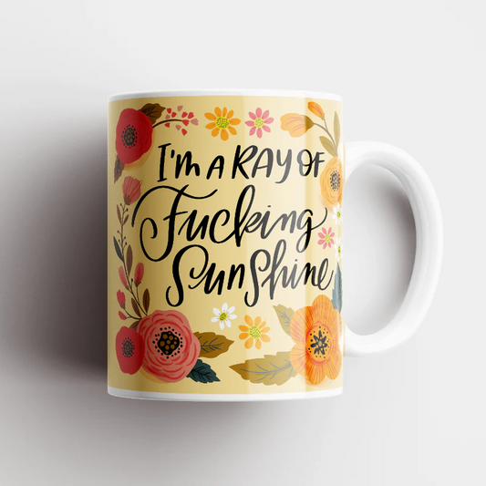 Mugs  - I'm a Ray of F*cking Sunshine
