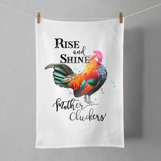 Disrupted Industries Tea Towel - Rise And Shine Mother Cluckers