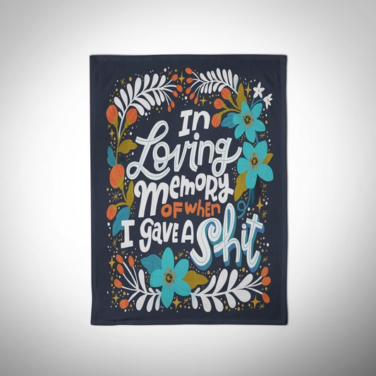 Disrupted Industries Tea Towel - In Loving Memory Of When I Gave A Shit