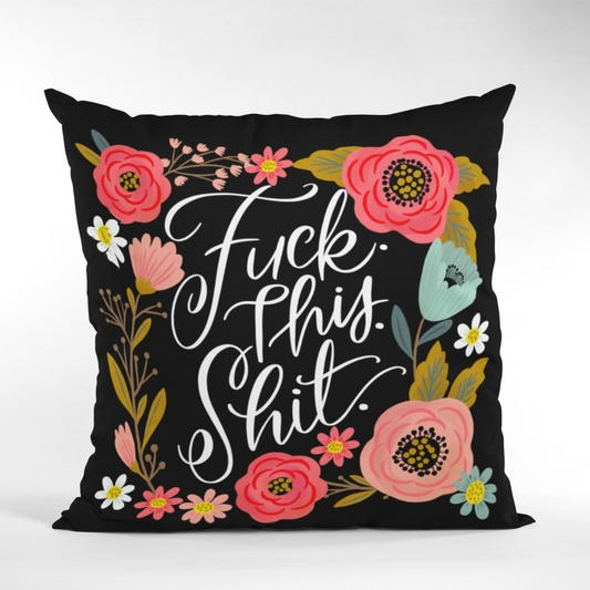 Disrupted Industries Cushion Cover - F*ck This Shit