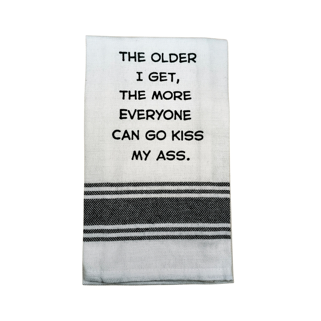 Tea Towel - The Older I Get