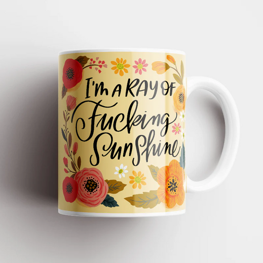 Disrupted Industries Mug  - I'm a Ray of Fucking Sunshine